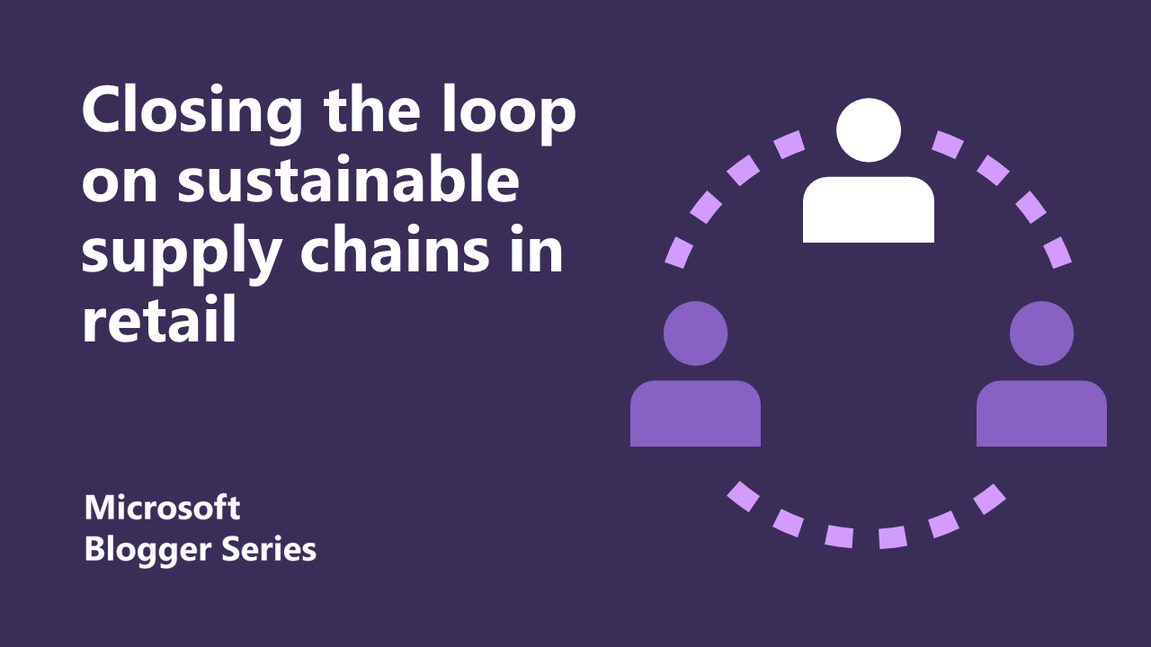 Closing the loop on sustainable supply chains in retail featured image
