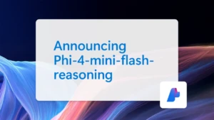 A white rectangular sign with blue text reading "Announcing Phi-4-mini-flash-reasoning