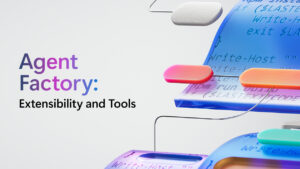 Text reads "Agent Factory: Extensibility and Tools."