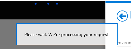 Please wait. We're processing your request message.