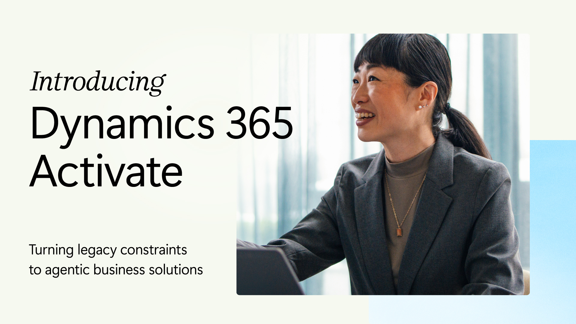 Promotional graphic for Dynamics 365 Activate featuring a professional seated at a desk with a laptop in an office setting. The graphic introduces Dynamics 365 Activate and references turning legacy constraints into agentic business solutions
