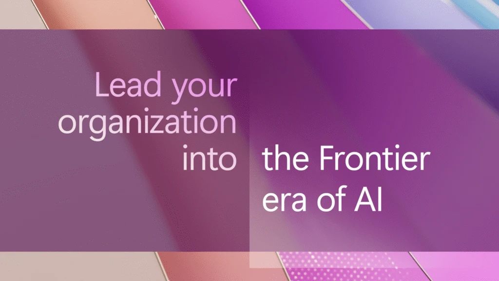 An abstract image that reads "Lead your organization into" on the left and "the Frontier era of AI" on the right.