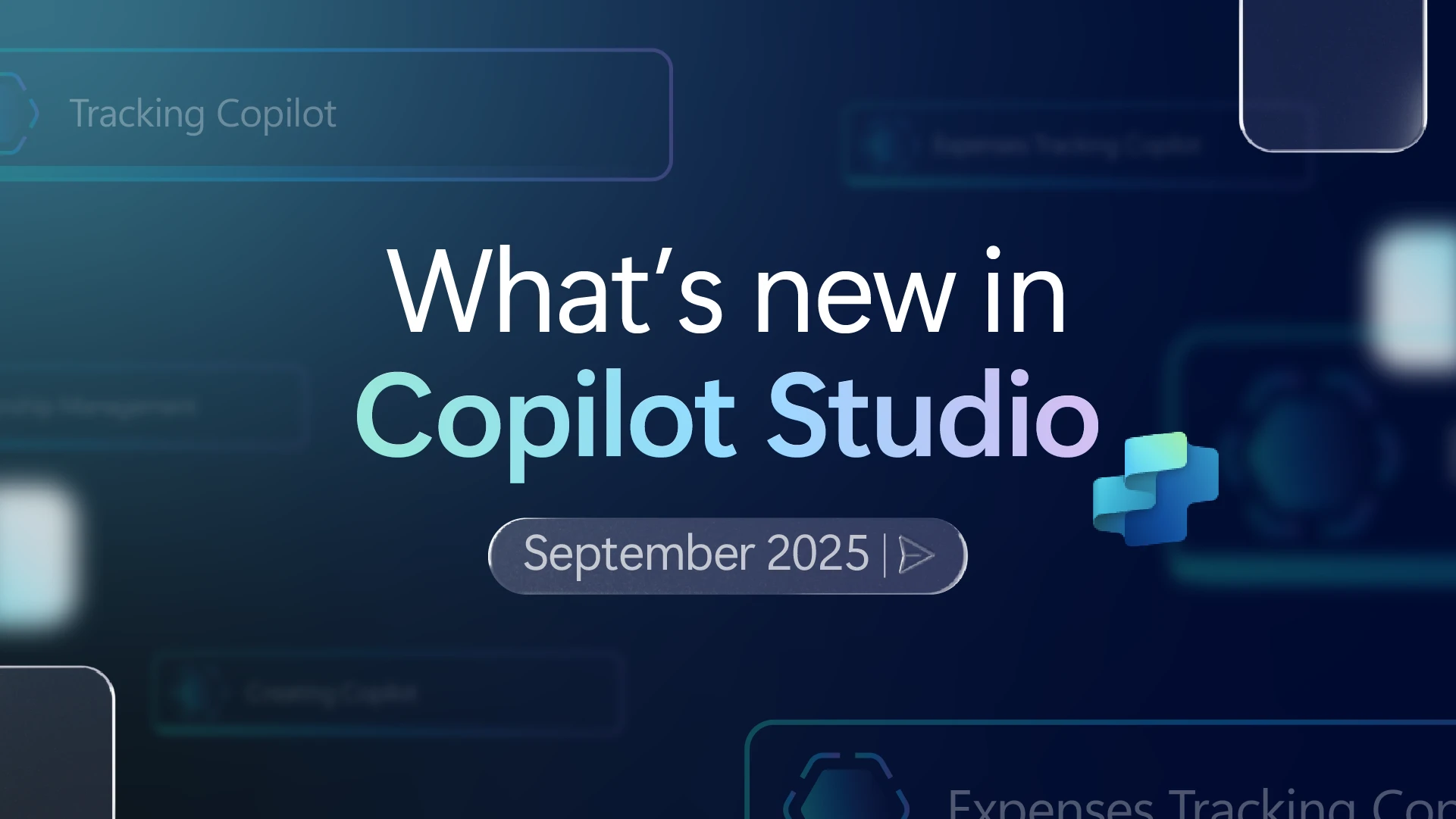 A dark blue graphic design background with the following words: Whats new in Copilot Studio: September 2025