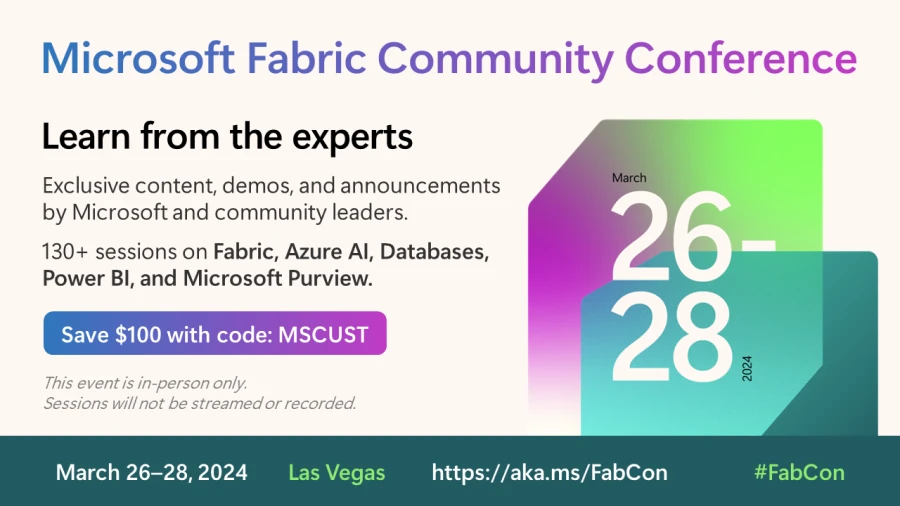 Microsoft Fabric Community Conference banner with event details, including a discount code for saving $100: MSCUST.