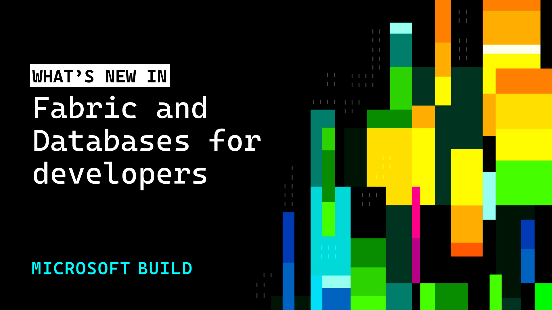 Graphic that says Whats new in Fabric and Databases for developers