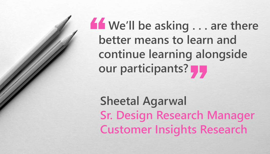 An image with two pencils. Printed copy reads: We'll be asking, are there better means to learn and continue learning alongside our participants?