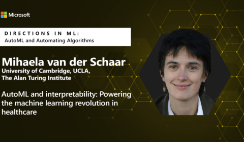 Mihaela van der Schaar on the AutoML Microsoft Research series