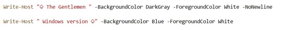 Screenshot of PowerShell code displaying two Write-Host commands with customized text and colors. The first command outputs "The Gentlemen" with dark gray background and white text, while the second outputs "Windows version" with blue background and white text.