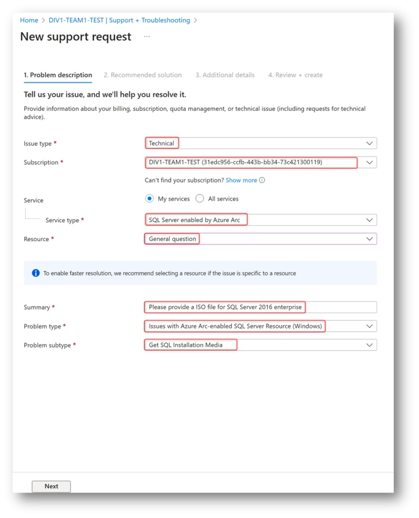  Issue type: Technical
Subscription: your sub here
Service type: SQL Server enabled by Azure Arc
Resource: General question
Summary: "Please provide an ISO file for SQL Server 2016 enterprise"
Problem type: "Issues with Azure Arc-enabled SQL Server Resource (Windows)"
Problem subtype: "Get SQL Installation Media"