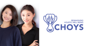 Sharon Li and Vanessa Chen, CHOYS