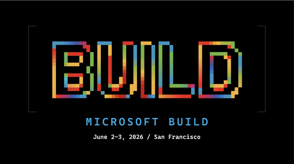 Microsoft Build June 2-3, 2026 in San Francisco