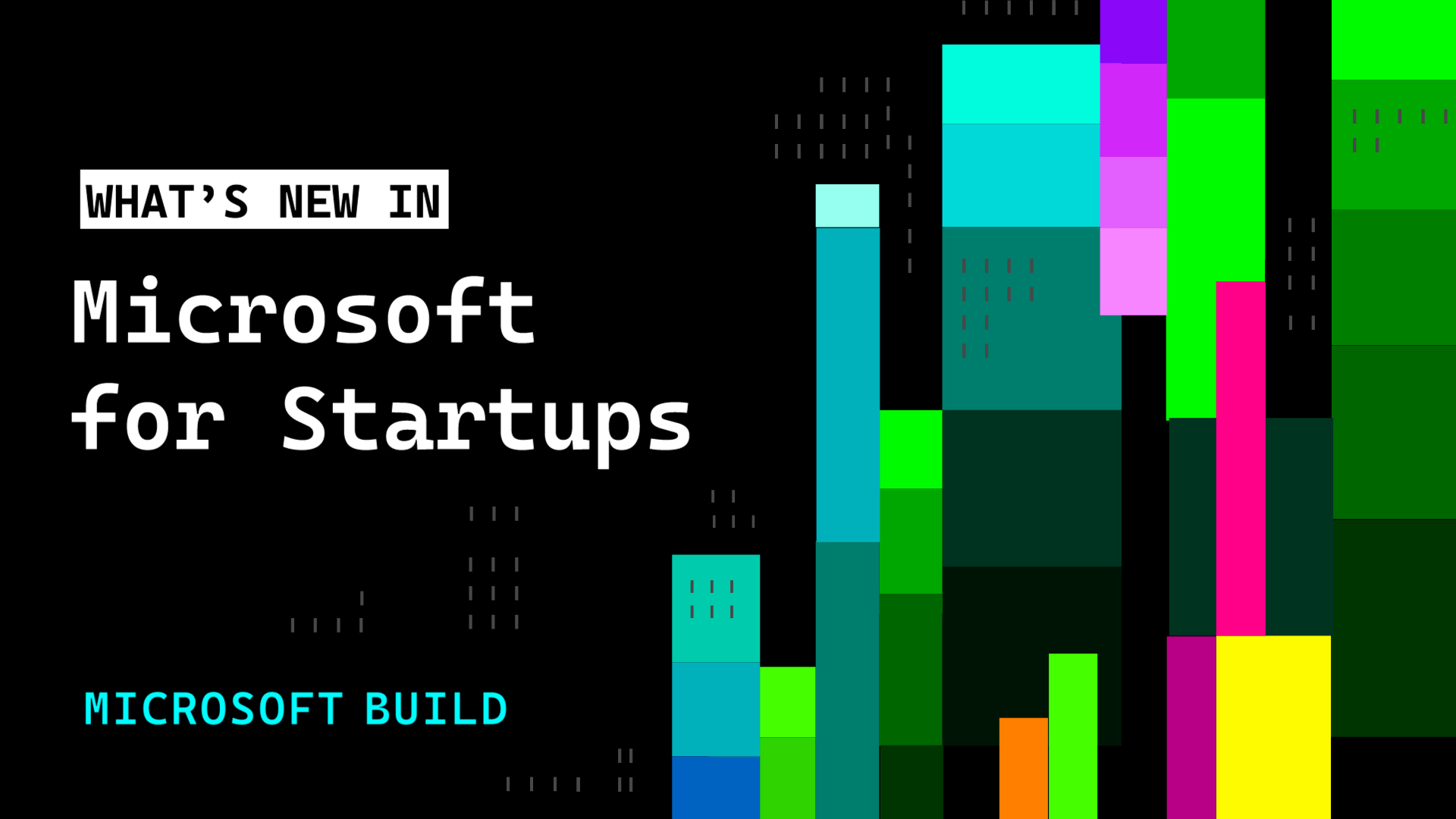 Whats new in Microsoft for Startups. Microsoft Build