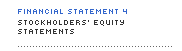 Financial Statement 4. Stockholders� Equity Statements