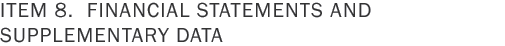 Item 8. Financial Statements and Supplementary Data